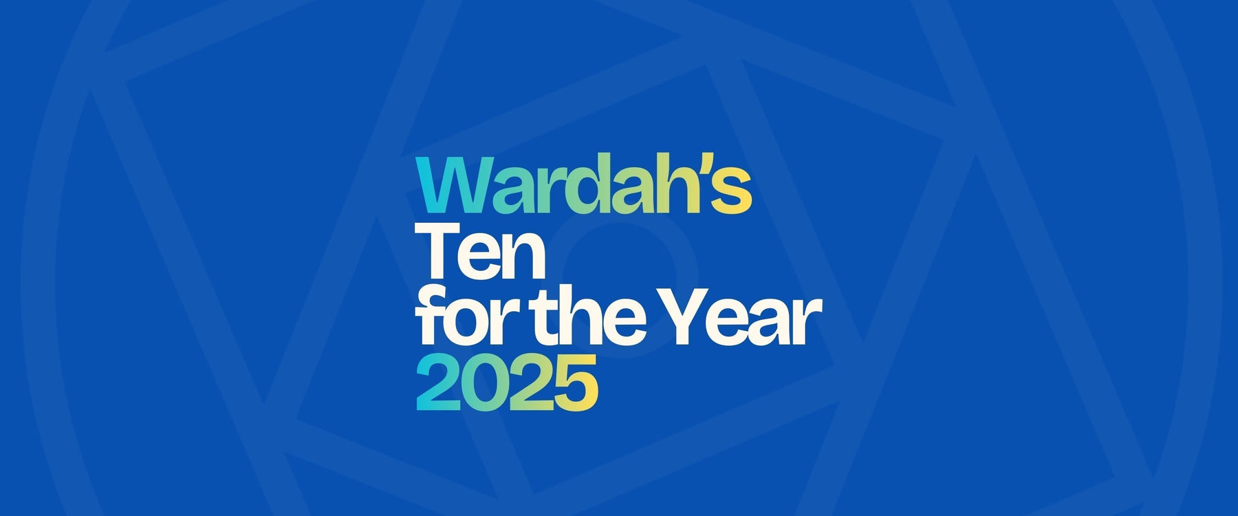Ten for the Year 2025