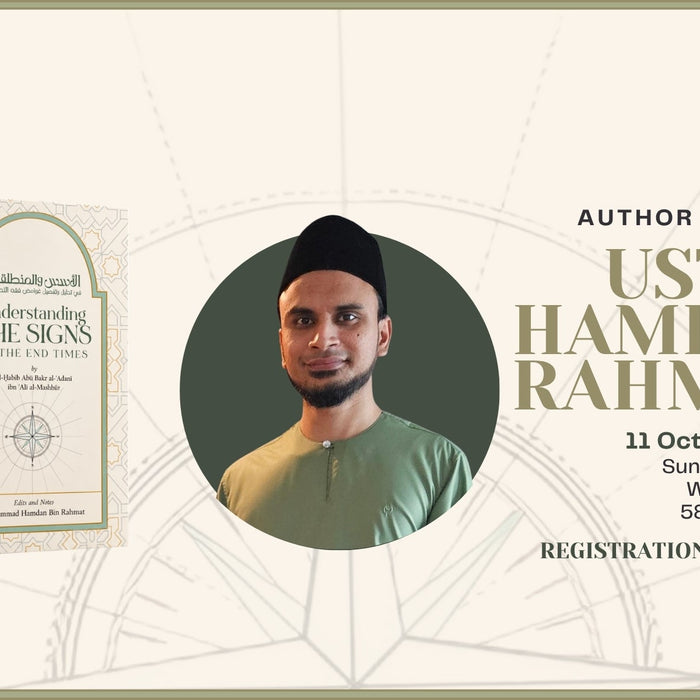 Author Session: Ustaz Hamdan Rahmat (Understanding the Signs of the End Times)