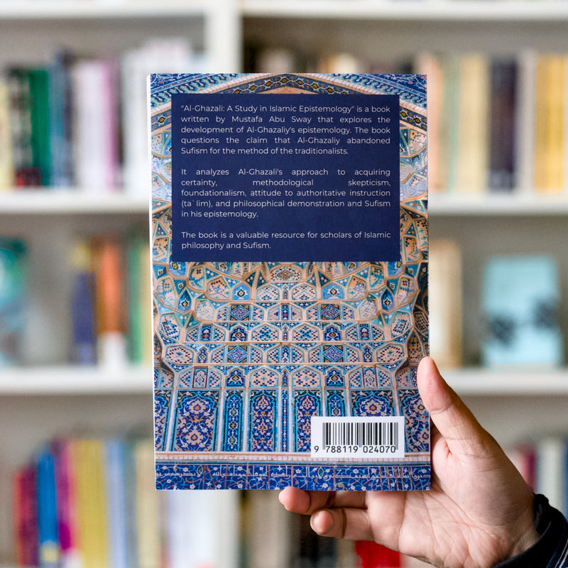 Al Ghazali: A Study in Islamic Epistemology