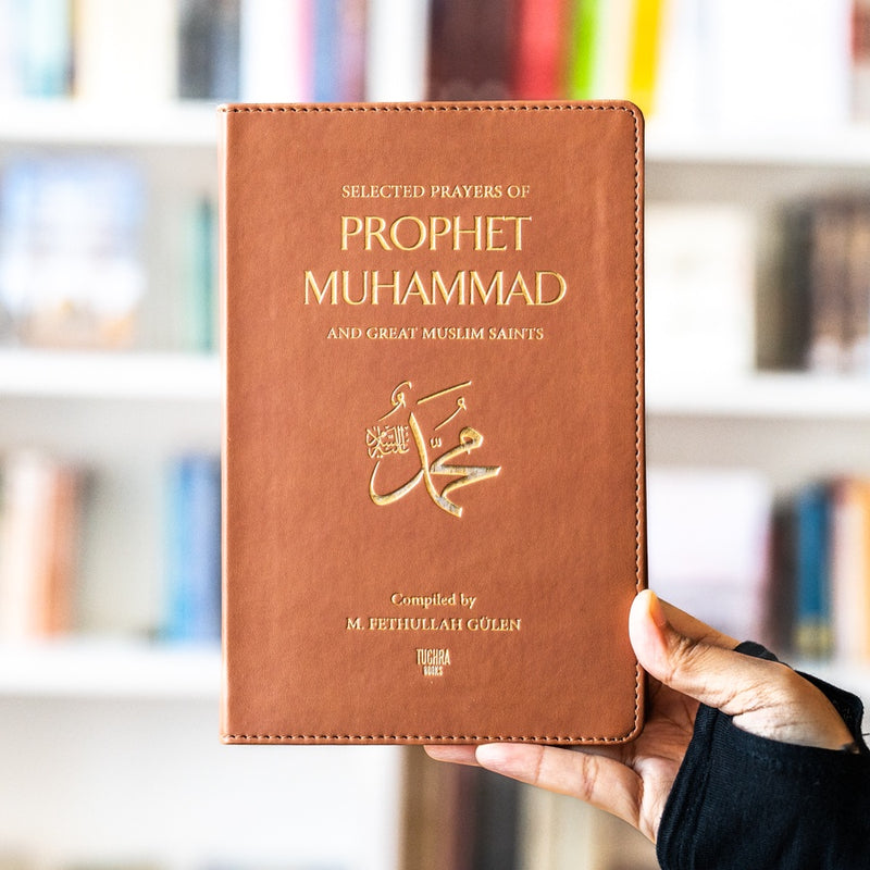 Selected Prayers of Prophet Muhammad and Great Muslim Saints