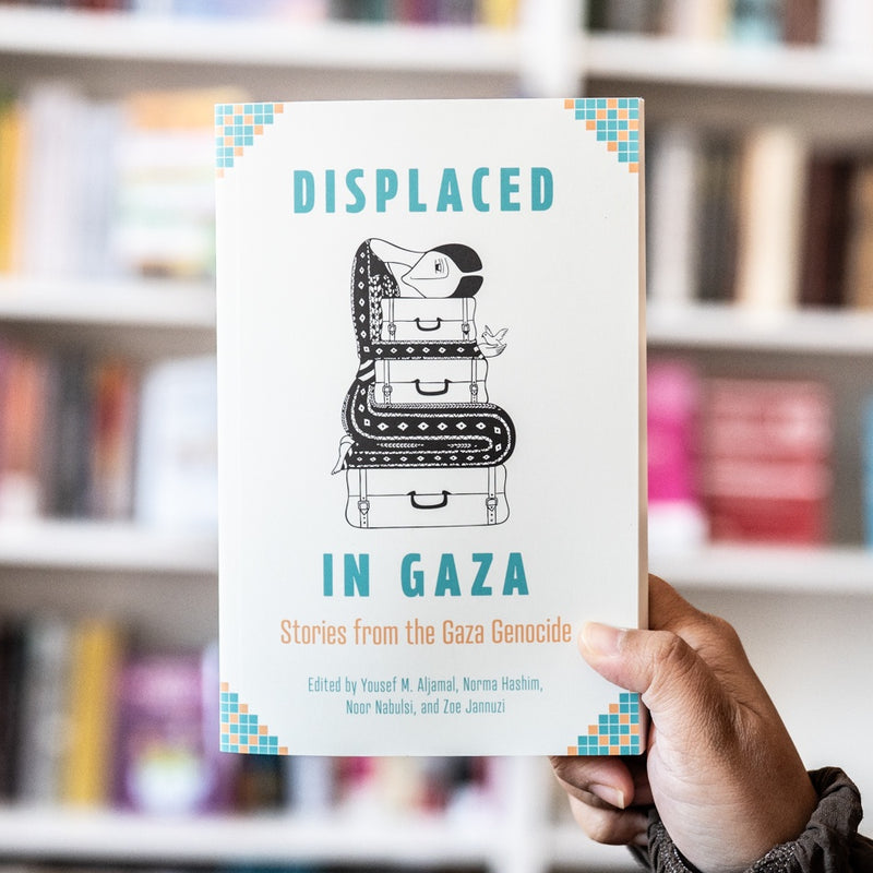 Displaced in Gaza: Stories from the Gaza Genocide