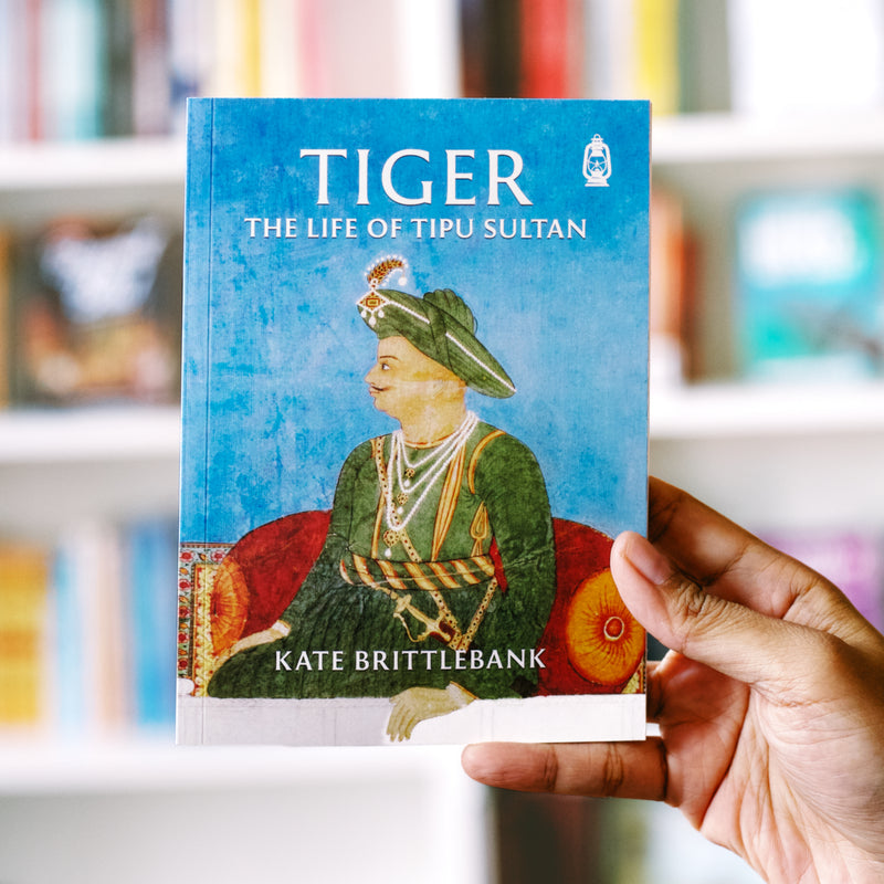 Tiger: The Life of Tipu Sultan