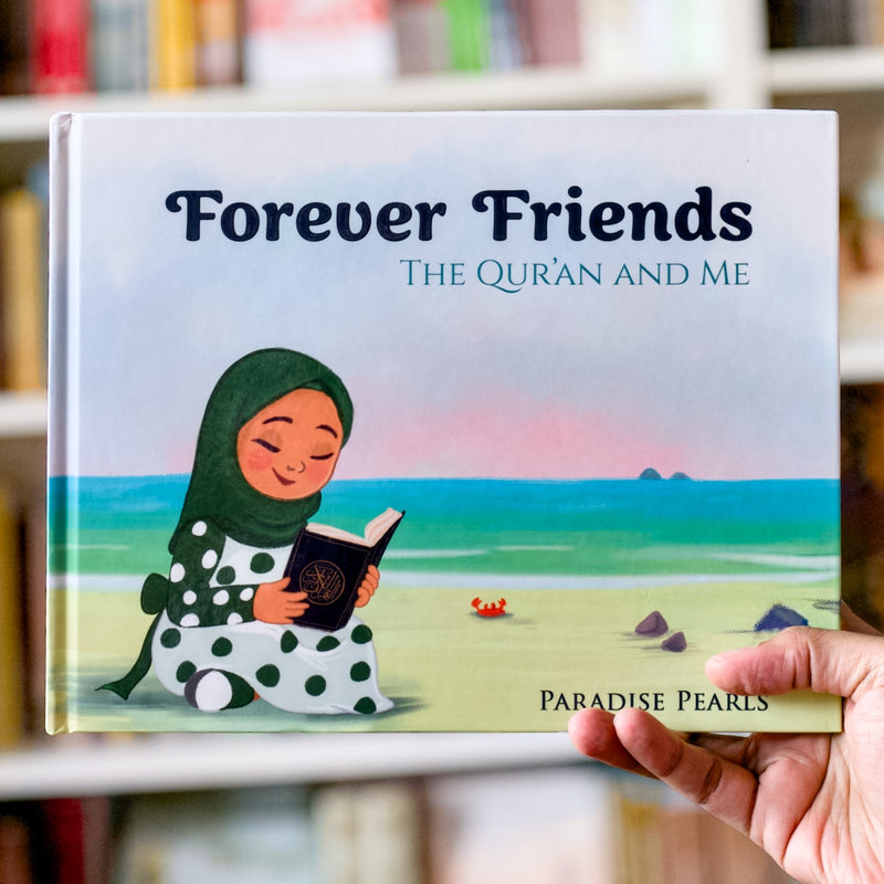Forever Friends: The Quran and Me