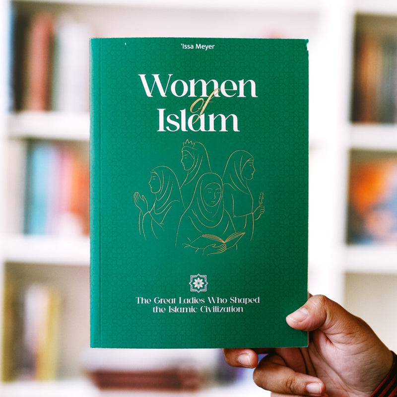 Women of Islam: The Great Ladies Who Shaped the Islamic Civilisation