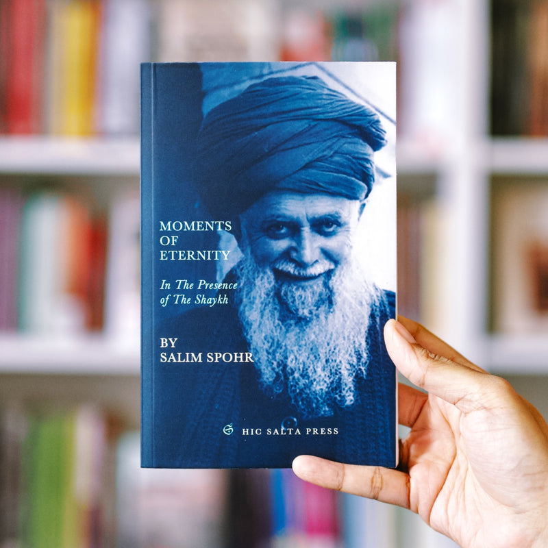 Moments of Eternity: In the Presence of the Shaykh