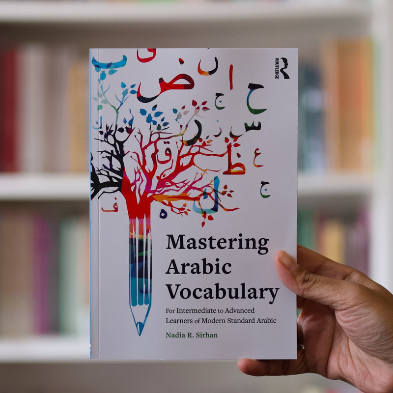 Mastering Arabic Vocabulary: For Intermediate to Advanced