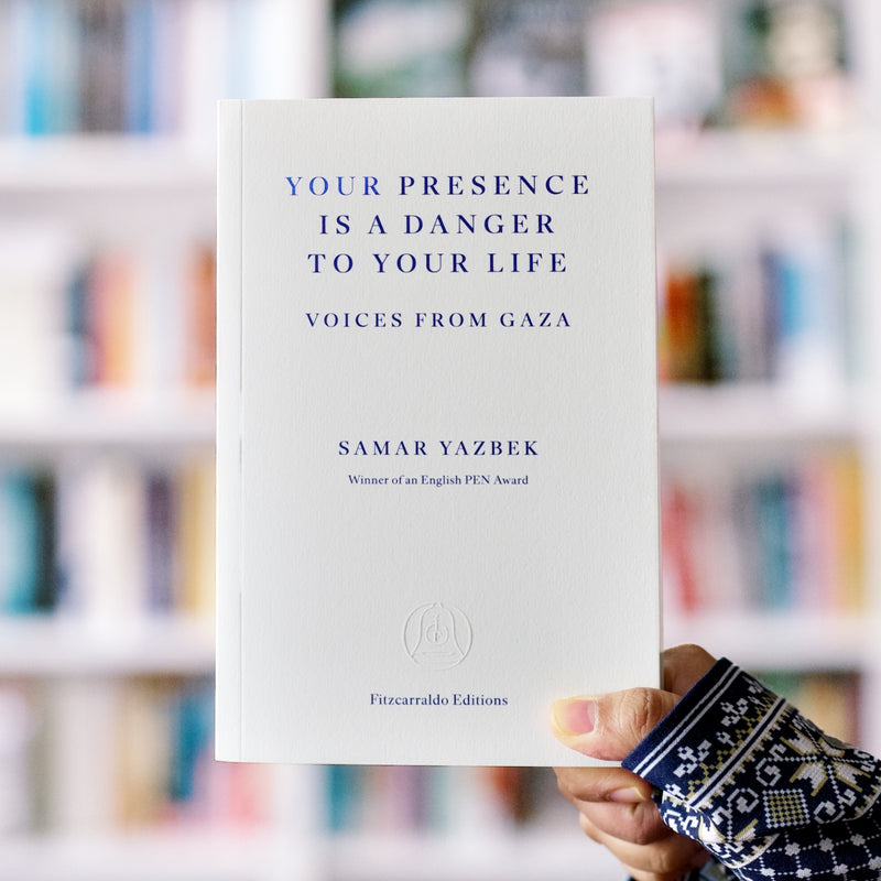Your Presence Is a Danger to Your Life: Voices from Gaza