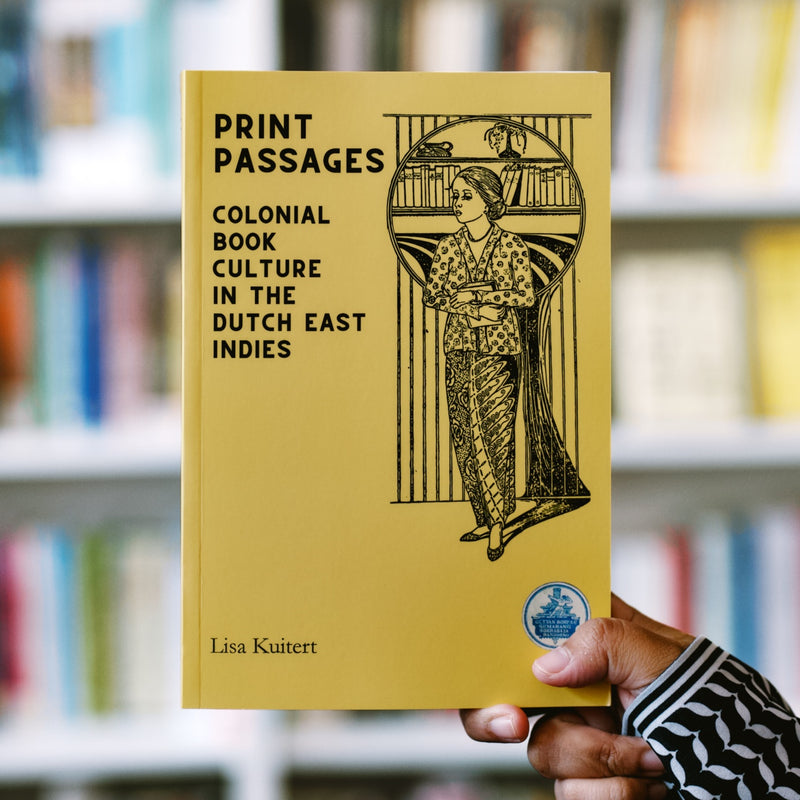 Print Passages: Colonial Book Culture in the Dutch East Indies