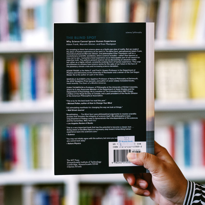 The Blind Spot: Why Science Cannot Ignore Human Experience