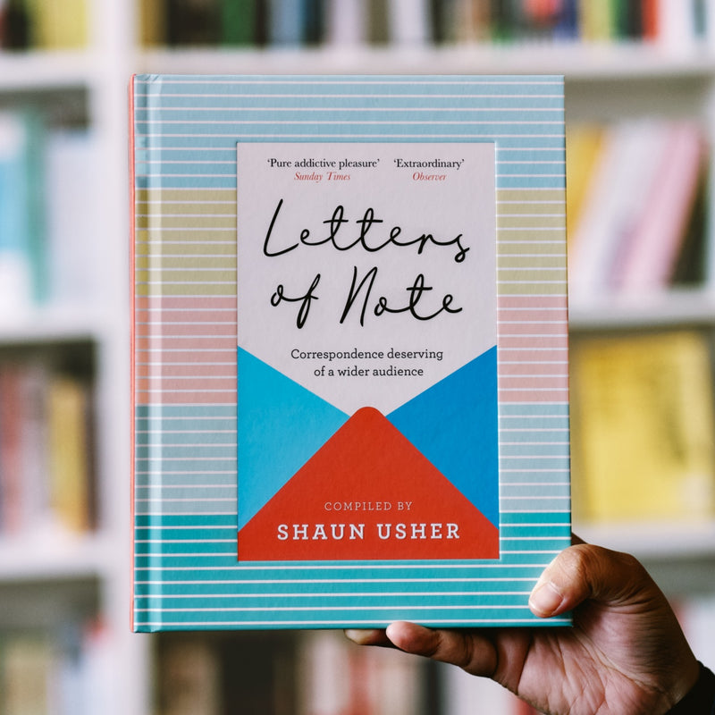 Letters of Note: Correspondence Deserving of a Wider Audience