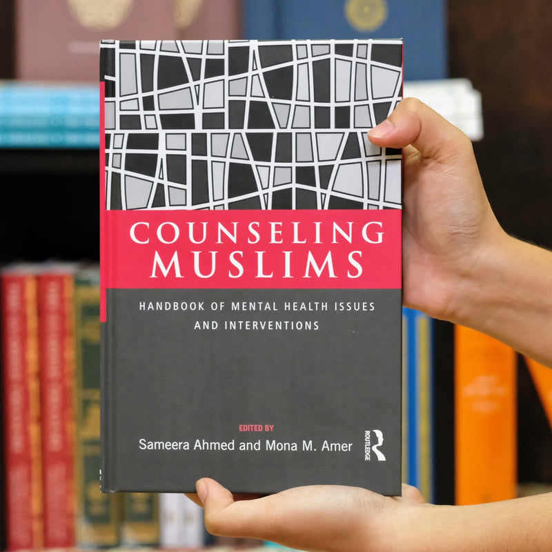 Counseling Muslims: Handbook of Mental Health Issues and Interventions