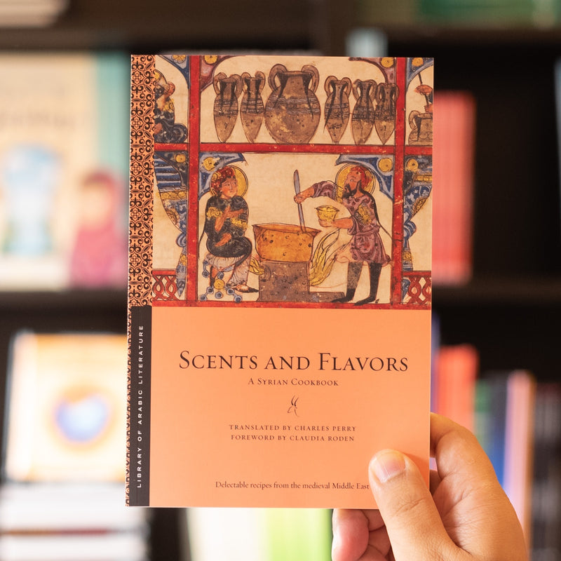 Scents and Flavors: A Syrian Cookbook