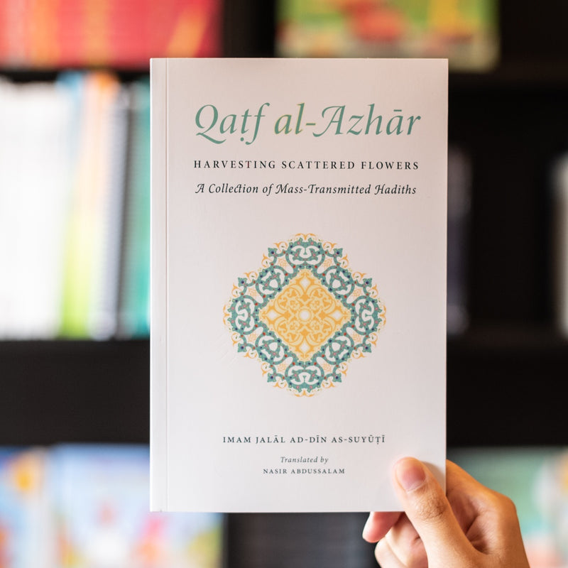 Qatf al-Azhar: Harvesting Scattered Flowers