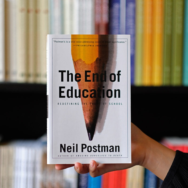 End of Education: Redefining the Value of School