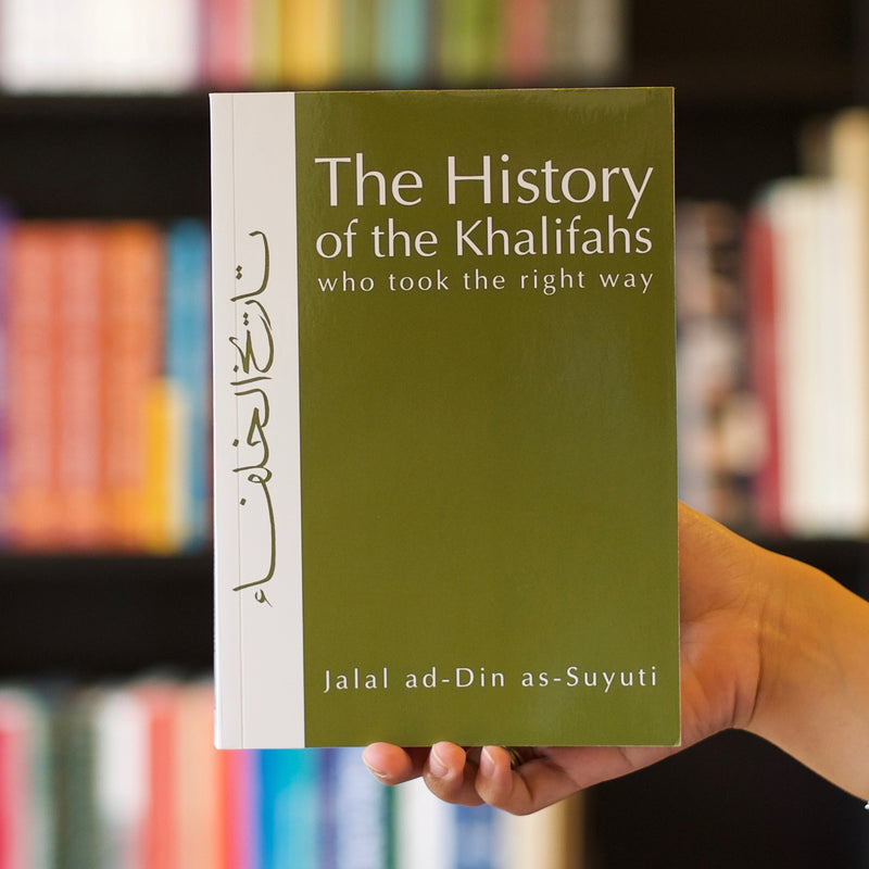 History of the Khalifahs Who Took the Right Way