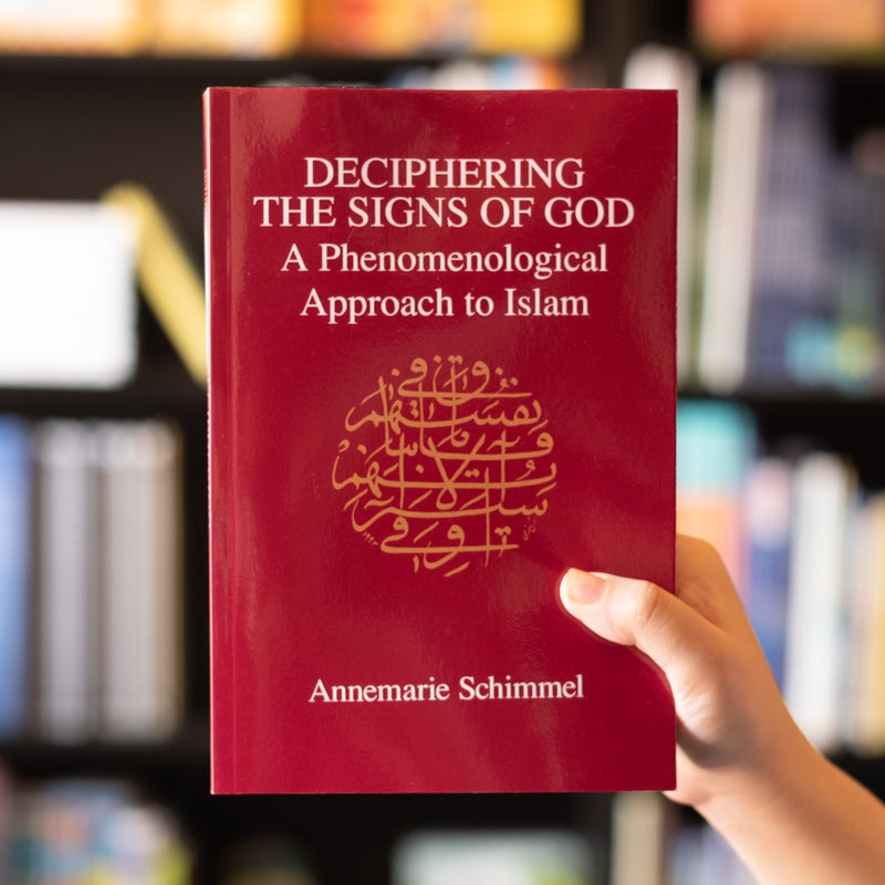Deciphering the Signs of God: A Phenomenological Approach to Islam