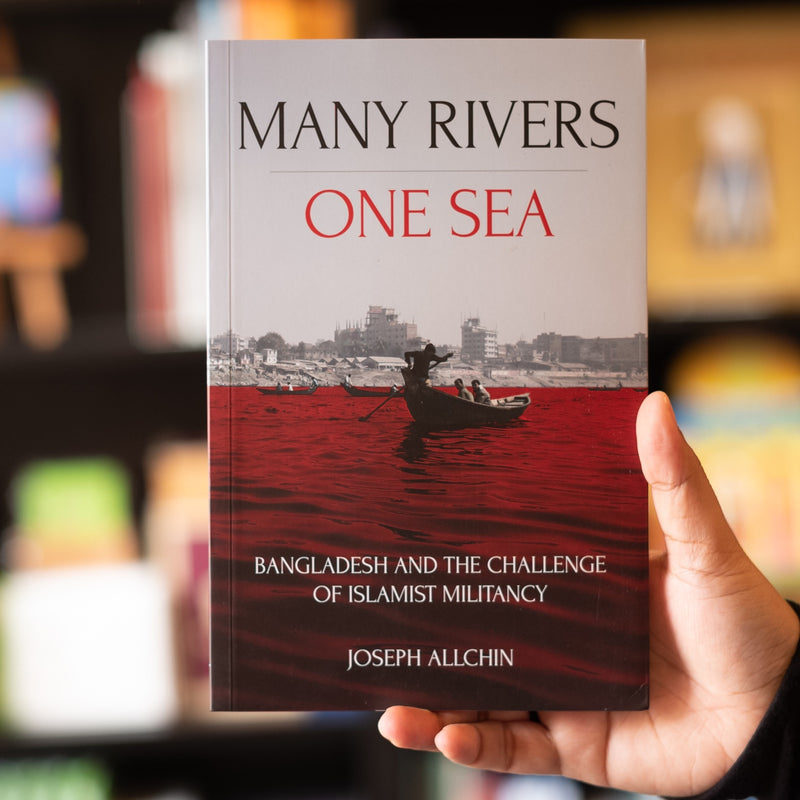 Many Rivers, One Sea: Bangladesh and the Challenge of Islamist Militancy