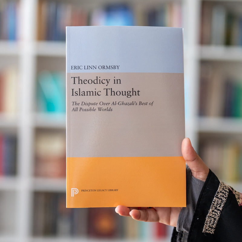 Theodicy in Islamic Thought: The Dispute Over Al-Ghazali's Best of All Possible Worlds