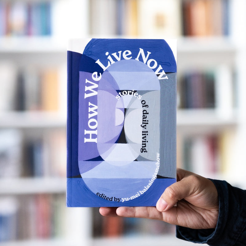 How We Live Now: Stories of Daily Living