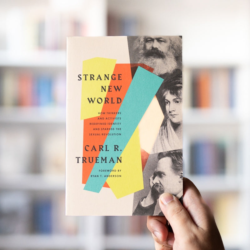 Strange New World: How Thinkers and Activists Redefined Identity and Sparked the Sexual Revolution