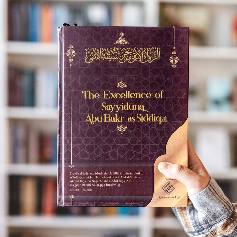 The Excellence of Sayyiduna Abu Bakr as Siddiq