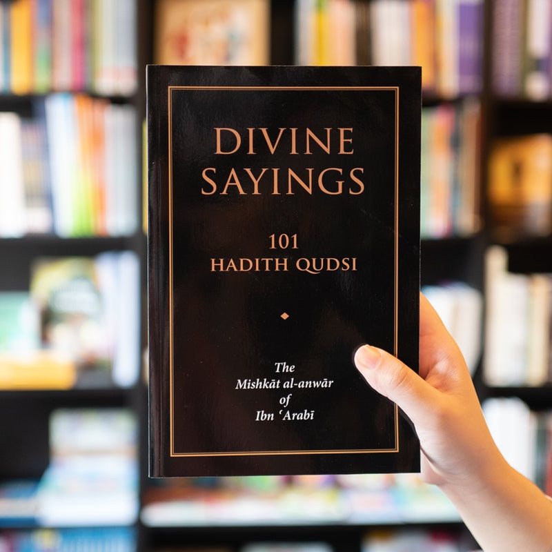 Divine Sayings: The Mishkat al-Anwar of Ibn 'Arabi