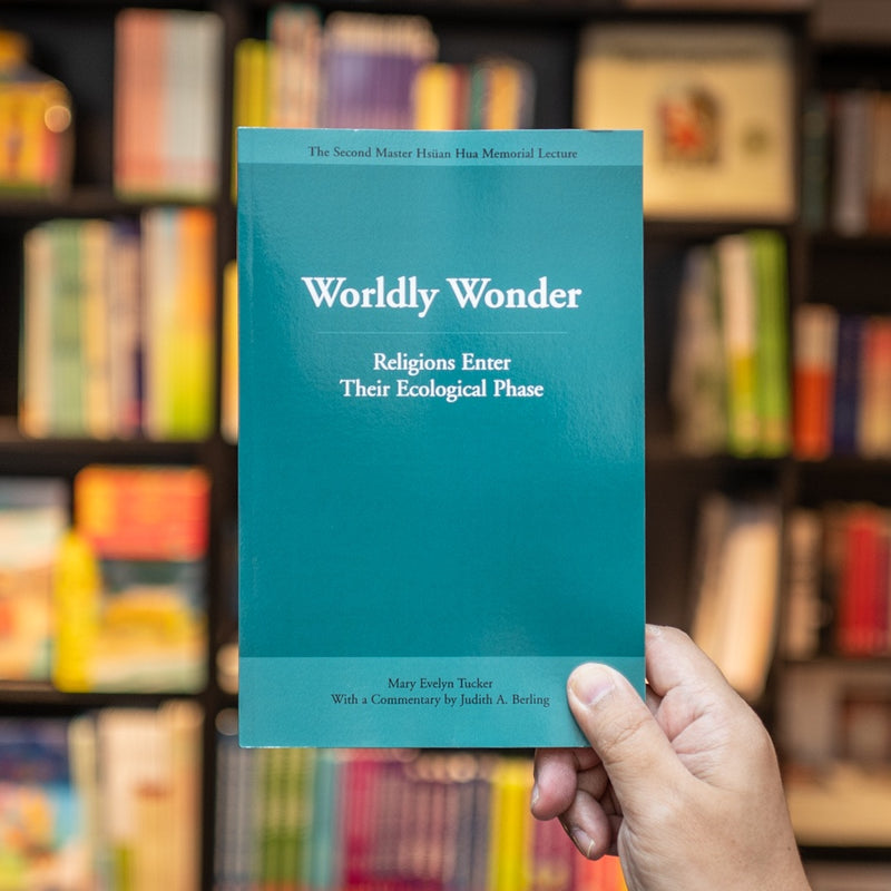 Worldly Wonder: Religions Enter Their Ecological Phase