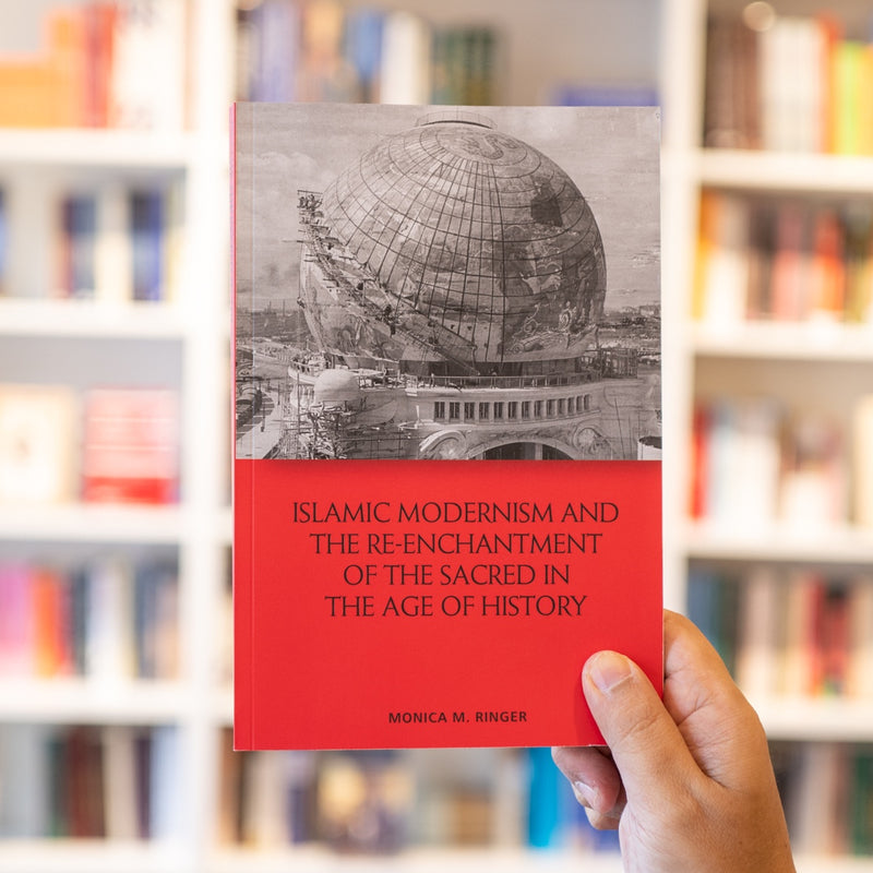Islamic Modernism and the Re-Enchantment of the Sacred in the Age of History