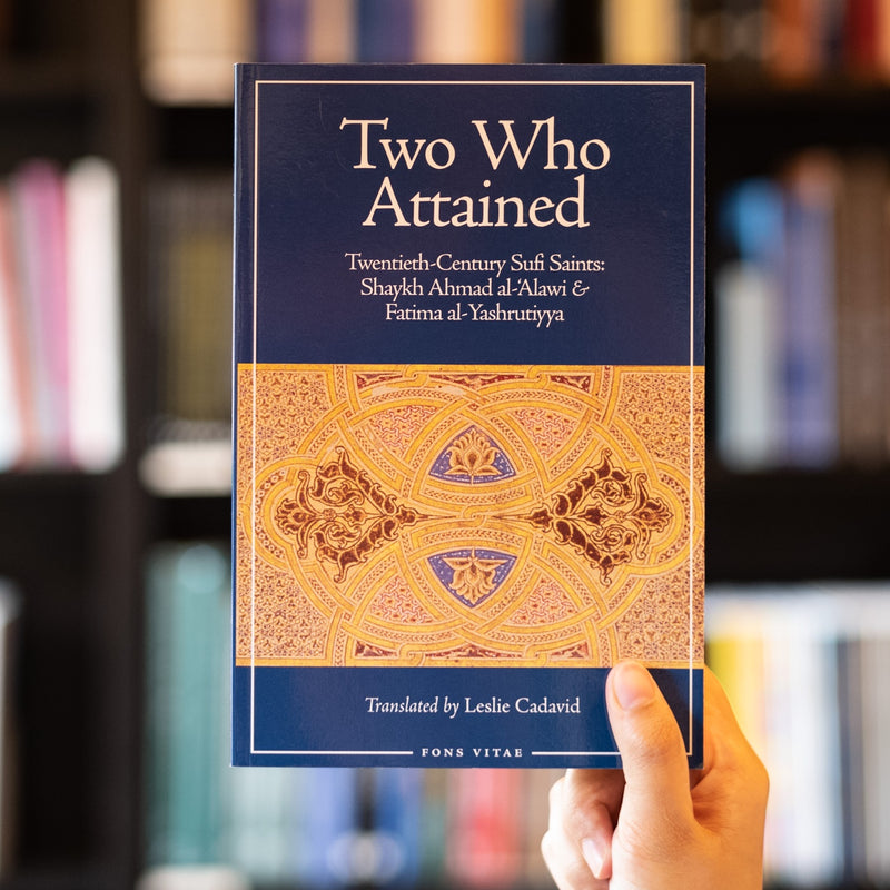 Two Who Attained: 20th-Century Muslim Saints